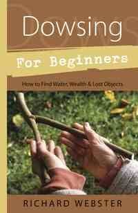 Richard Webster - Dowsing for Beginners (Book)