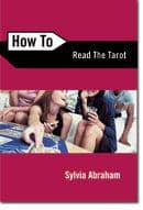 Sylvia Abraham - How to Read the Tarot (Book)