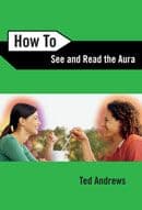 Ted Andrews - How to See & Read the Aura (Book)