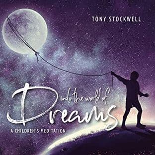 Tony Stockwell - Into the World of Dreams: A Children's Meditation (CD)