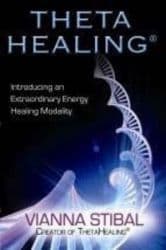 Vianna Stibal - Theta Healing: Introducing an Extraordinary Energy Healing Modality (book)