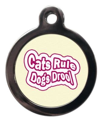 Cats rule Dogs drool Cat ID tag