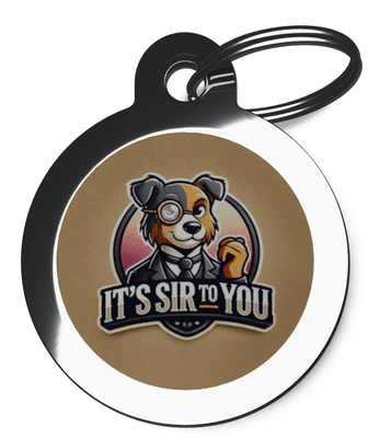 Pet ID Tag Dog ITS SIR TO YOU 1