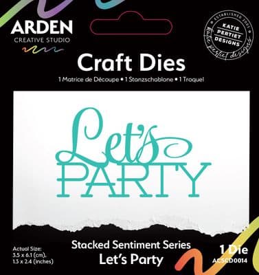 Arden Creative Studio Craft Die Set - Sentiment Series - Stacked Let's Party