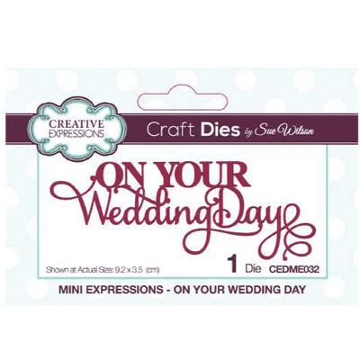 Creative Expressions Sue Wilson Craft Dies - Mini Expressions - On Your Wedding Day