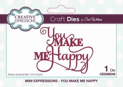 Creative Expressions Sue Wilson Craft Dies - Mini Expressions - You Make Me Happy