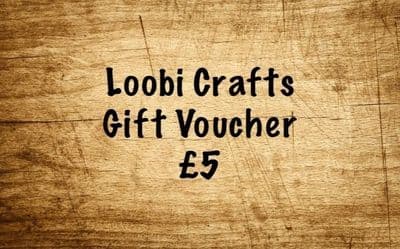 Loobi Crafts Gift Voucher - £5