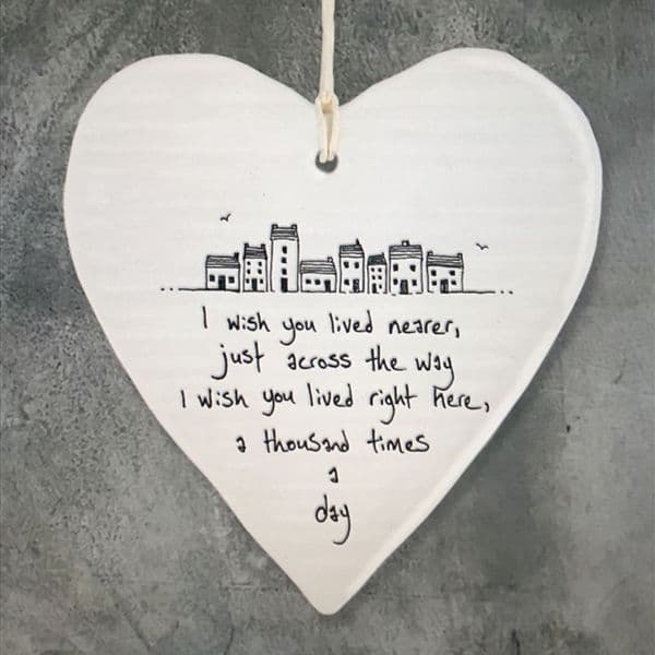 I wish you lived nearer - hanging heart token