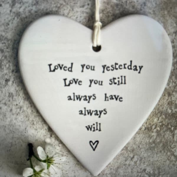 Loved you yesterday, love you still - hanging heart token & card