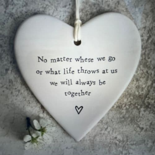 No matter where we go or what life throws at us - hanging heart token & card