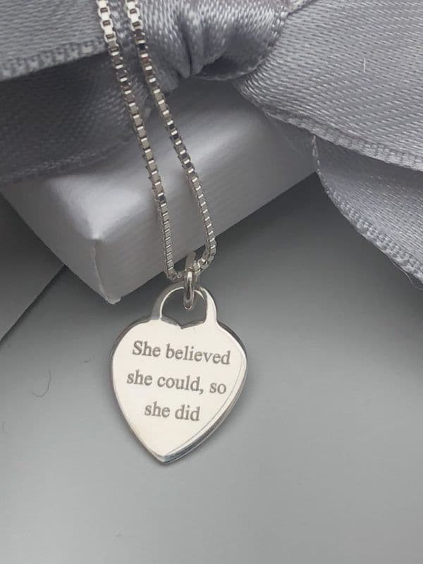 She believed she could, so she did ... engraved silver necklace gift - FREE ENGRAVING