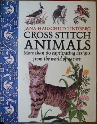 Cross Stitch Animals. Jana Hauschild Lindburg.