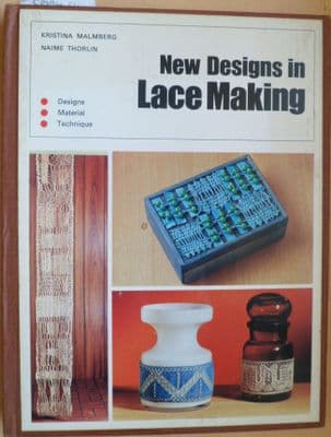 New designs in Lace Making. Malmberg/Thorlin. 96 pages
