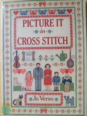 Picture it in Cross Stitch. Jo Verso.