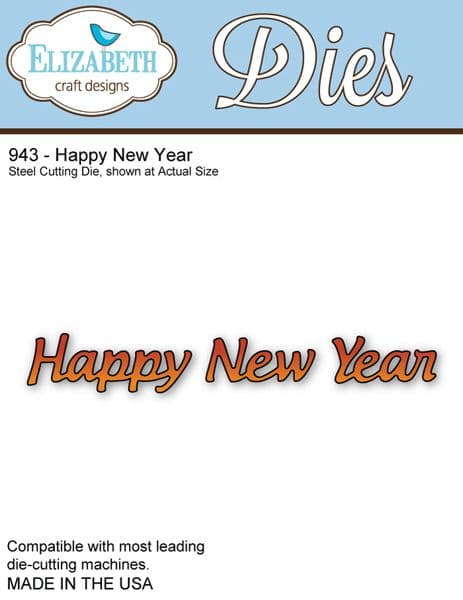 943 ~ HAPPY NEW YEAR ~ Dies by Elizabeth Craft Designs