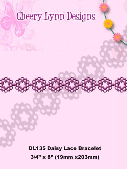 DL135 ~ DAISY LACE BRACELET border die ~ Cheery Lynn