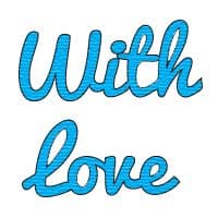 PCD018~ WITH LOVE ~ CUTTING DIE ~ Presscut by Crafts Too