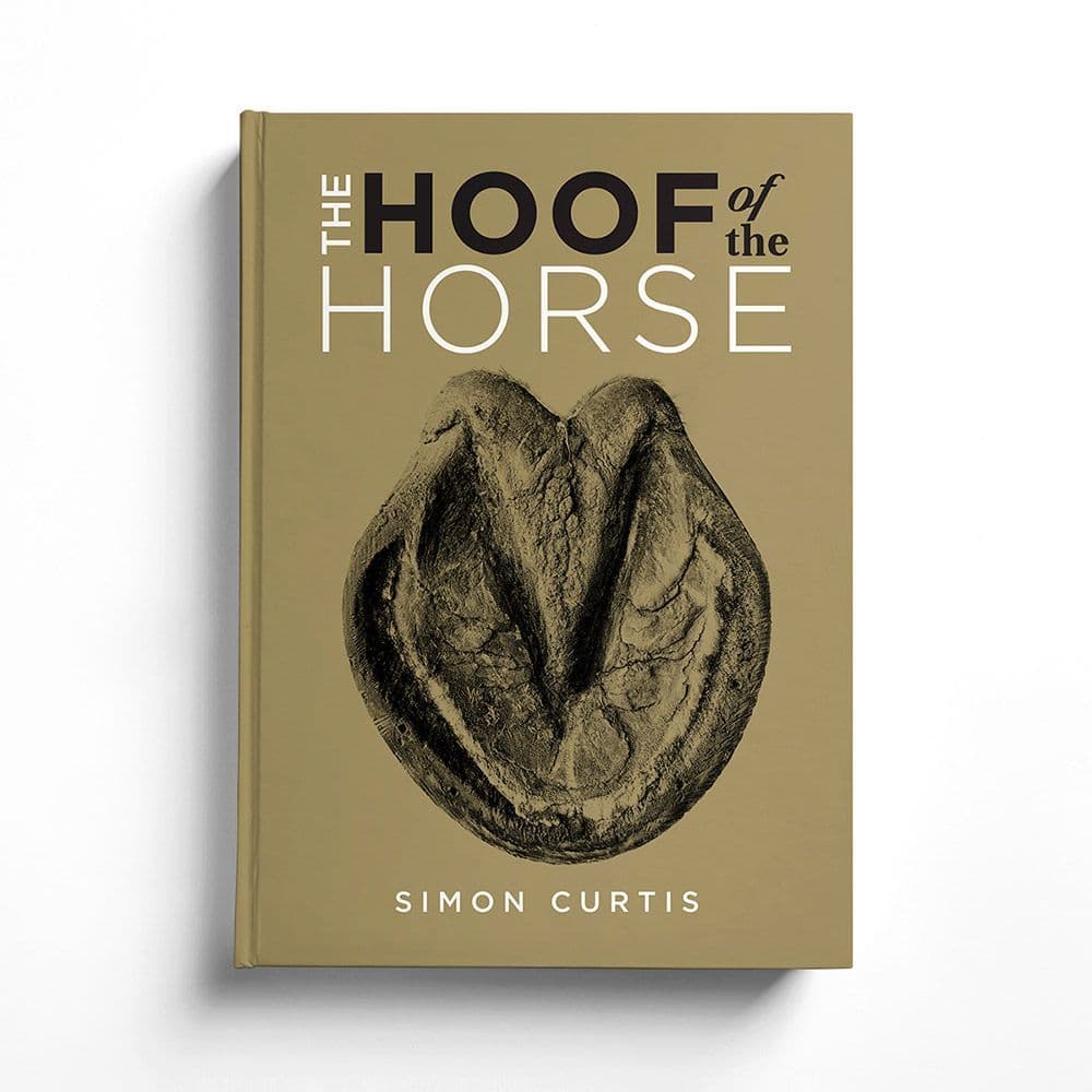 The Hoof Of The Horse By Simon Curtis The Hoof Of The Horse By Simon Curtis