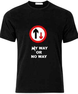 My way or no way road sign tshirt
