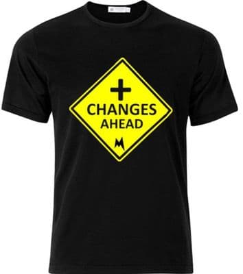 positive changes ahead road sign tshirt