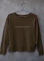My weapon is a melody sweatshirt