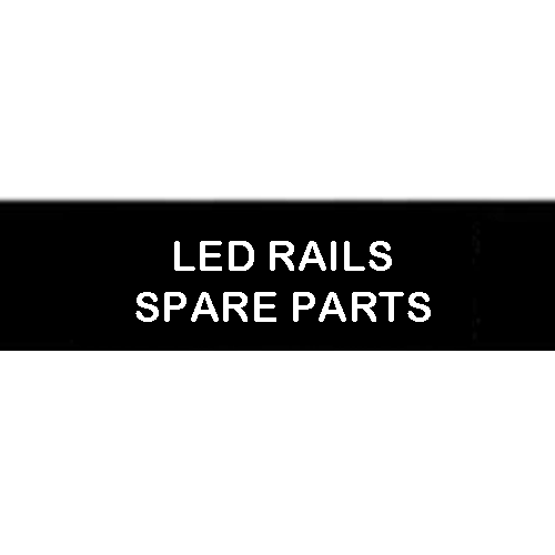 LED RAILS SPARE PARTS