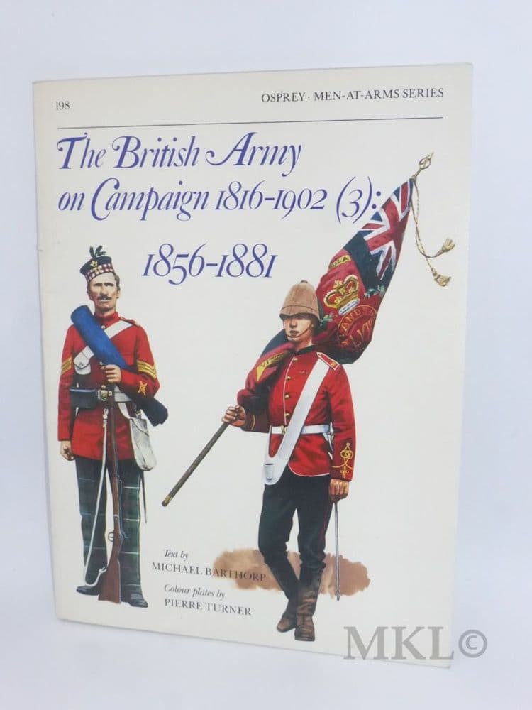 Men-At-Arms #198 - The British Army on Campaign 1816-1902 (3): 1856-1881