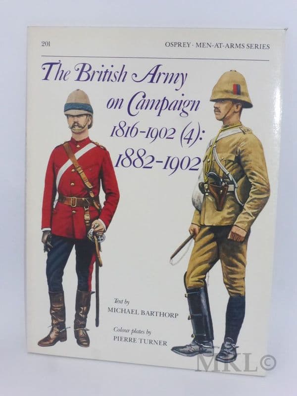 Men-At-Arms #201 - The British Army on Campaign 1816-1902 (4): 1882-1902
