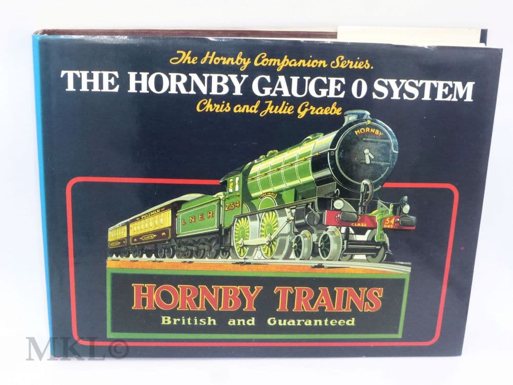The Hornby Companion Series - The Hornby Gauge O System by C & J Graebe