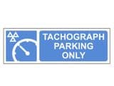 1ff - 1 x Tachograph Parking 'Only' sign