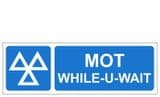 1x - H/duty MOT While U Wait sign