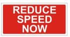 2b - Reduce Speed Now