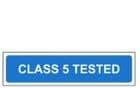 2f - H/duty Class 5 Tested sign