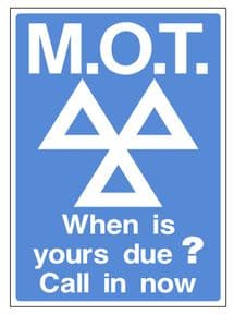 2f - MOT When Is Yours Due? Call In Now sign