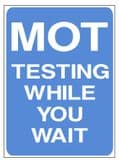 2h - MOT Testing While You Wait sign