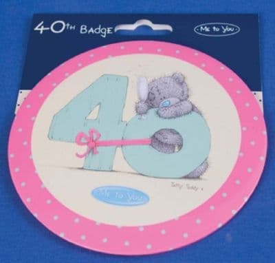 Me to You 40th Birthday Pin Badge