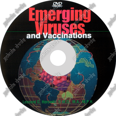 Emerging Viruses, AIDS, Ebola & Vaccinations - Dr Len Horowitz (DVD - 2h04m]