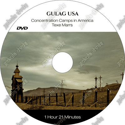 Gulag U.S.A, Concentration Camps in America Texe Marrs [DVD - 1h21m]