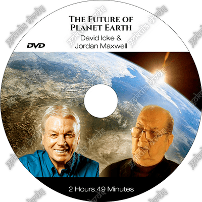 JORDON MAXWELL & DAVID ICKE: THE FUTURE OF PLANET EARTH [DVD - 2h49m]