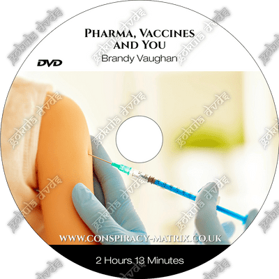 PHARMA, VACCINES AND YOU - BRANDY VAUGHAN [DVD - 2h 13m]