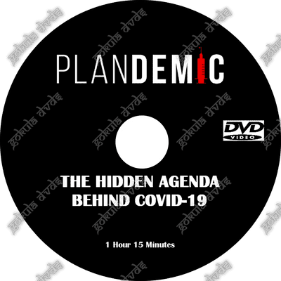 Plandemic - The Hidden Agenda Behind Covid-19  [DVD - 1h 15m]
