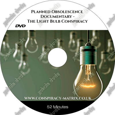 PLANNED OBSOLESCENCE DOCUMENTARY - THE LIGHT BULB CONSPIRANCY [DVD - 52m]