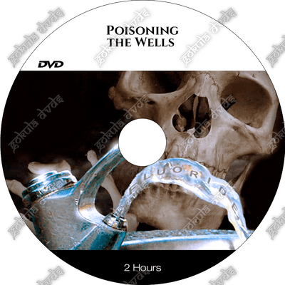 Poisoning The Wells    [DVD - 2h]