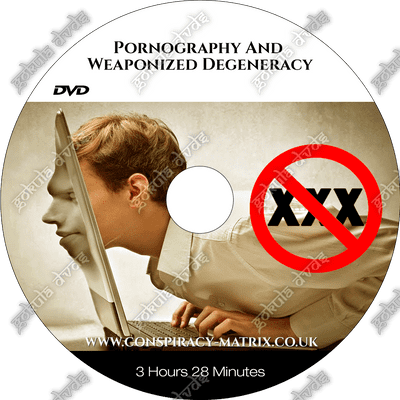 PORNOGRAPHY AND WEAPONIZED DEGENERACY [DVD - 3h 28m]