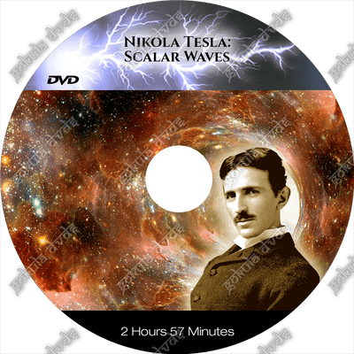 SCALAR WAVES - NIKOLA TESLA  [DVD - 2h57m]