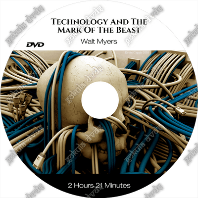 Technology and the Mark of the Beast - Walt Myers [DVD - 2h21m]