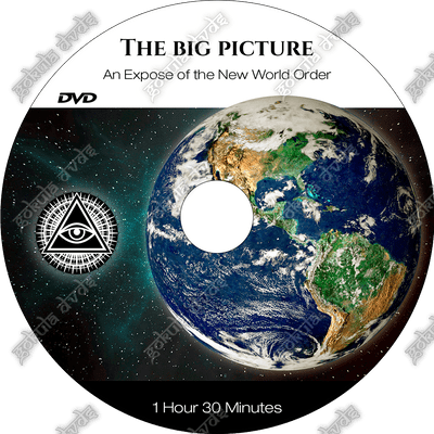 The Big Picture: An Expose of the New World Order  [DVD - 1h 30m]