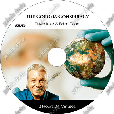 THE CORONA CONSPIRACY  David Icke & Brian Rose [DVD - 2h 34m]