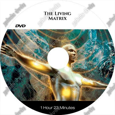 THE LIVING MATRIX  [DVD - 1h23m]
