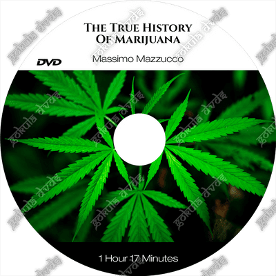 THE TRUE HISTORY OF MARIJUANA - MASSIMO MAZZUCCO [DVD - 1h17m]